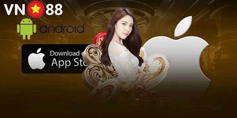Tải app VN88 cho Android cần truy cập vào link chính thức